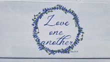 Load image into Gallery viewer, &quot;Love One Another &quot;
