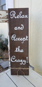 Relax and Accept the Crazy!