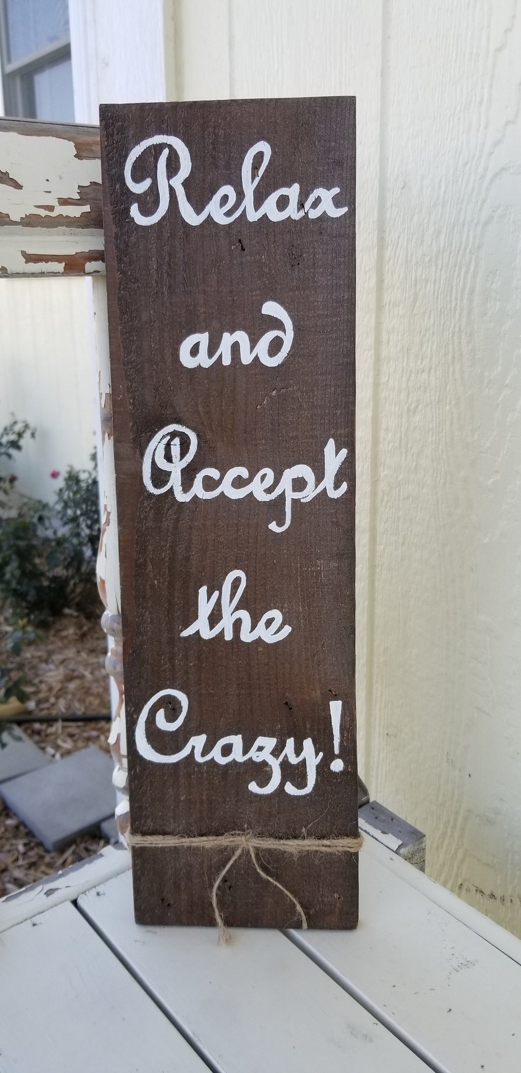 Relax and Accept the Crazy!